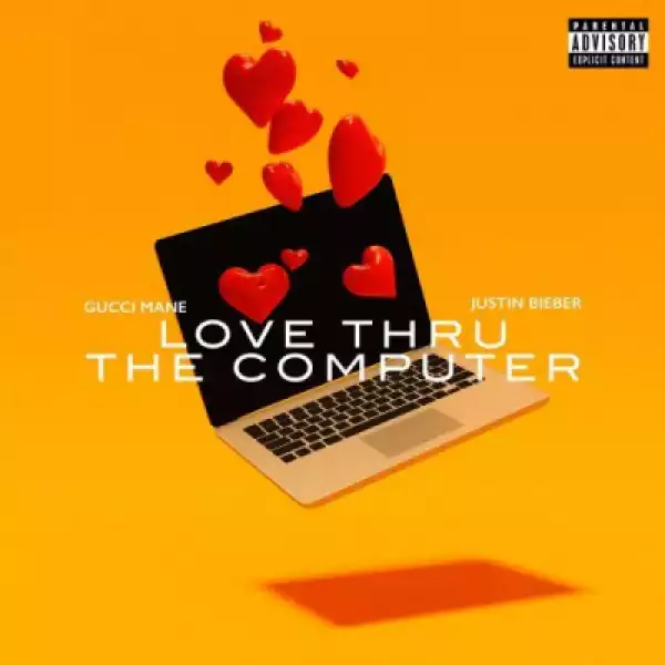 Gucci Mane - Love Thru the Computer (ft. Justin Bieber)
